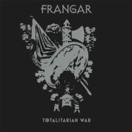FRANGAR Totalitarian War DIGIPAK [CD]